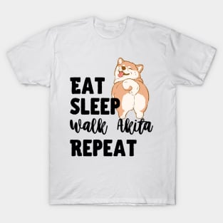 Eat Sleep Walk Akita Repeat T-Shirt